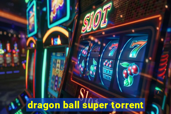 dragon ball super torrent